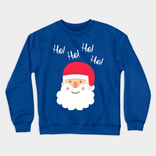 Santa is Saying, HO! HO! HO! Crewneck Sweatshirt